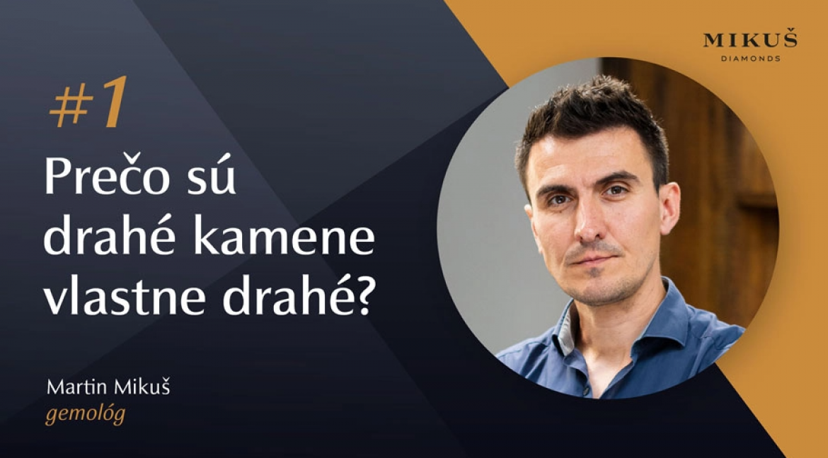 Video návod - 1. PREČO SÚ DRAHÉ KAMENE DRAHÉ?