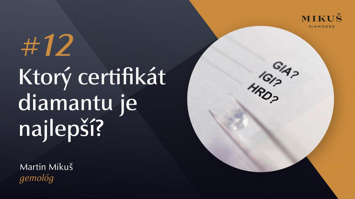 Video návod - 12. GIA vs IGI vs HRD – ktorý certifikát diamantu je najlepší?